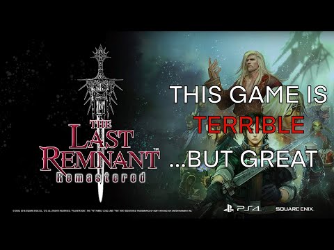 The Last Remnant is TERRIBLE... but also AMAZING