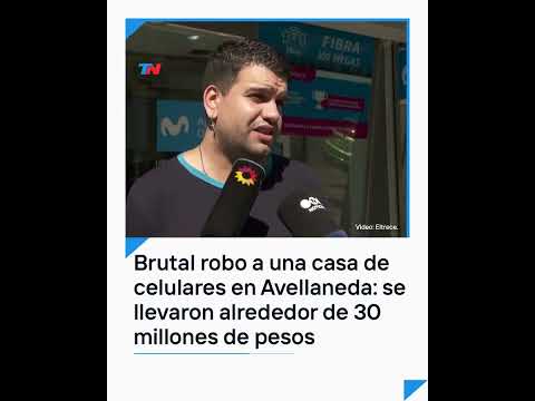 TERROR EN AVELLANEDA I Asaltaron un local de celulares: robaron equipos valuados en $30 millones