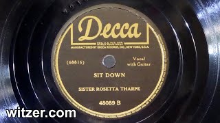 SIT DOWN - SISTER ROSETTA THARPE (1948) on Decca 78RPM