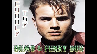 Gary Barlow - Cuddly Toy (Dumb &amp; Funky Dub)