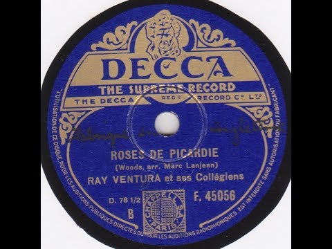 Ray Ventura  " Roses de Picardie "  1933