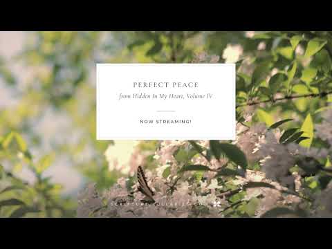 “Perfect Peace” Calming Lullabies From “Hidden In My Heart, Volume IV”