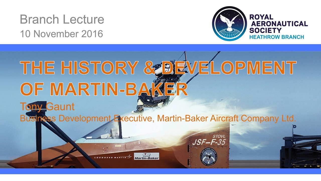 2016/11 LECTURE: The History & Development of Martin-Baker
