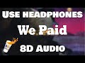 Lil Baby X 42 Dugg We Paid 8D AUDIO BEST VERSION