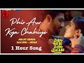 Phir Aur Kya Chahiye Loop | 1 Hour Song | Zara Hatke Zara Bachke| Vicky K| Arijit Singh,Sachin-Jigar