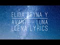 Elida Reyna y Avante Luna Llena Lyrics