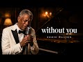 Without you | Eddie Dalton | Emotional | blues music 
