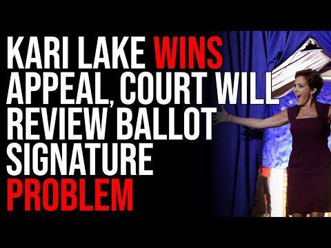 Kari Lake WINS APPEAL, Court Will Review Ballot Signature Problem
