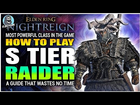 HOW TO PLAY S-TIER Raider Quick GUIDE | Elden Ring Nightreign