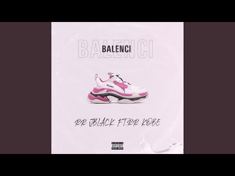 Balenci (feat. RR Kobe)