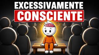 A Psicologia das Pessoas que São Conscientes Demais