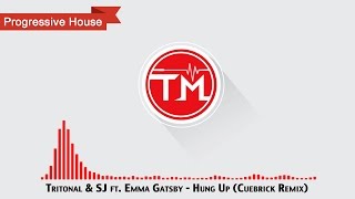 Tritonal &amp; SJ ft. Emma Gatsby - Hung Up (Cuebrick Remix)