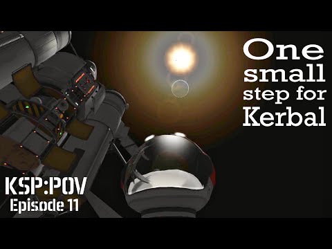 KSP:POV ep. 11 - One Small Step for Kerbal! || Kerbal Space Program || IVA Mode