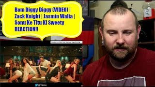 Bom Diggy Diggy (VIDEO) | Zack Knight | Jasmin Walia | Sonu Ke Titu Ki Sweety REACTION!!