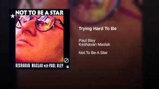 Kenny Millions & Paul Bley - "Trying Hard To Be" 1992