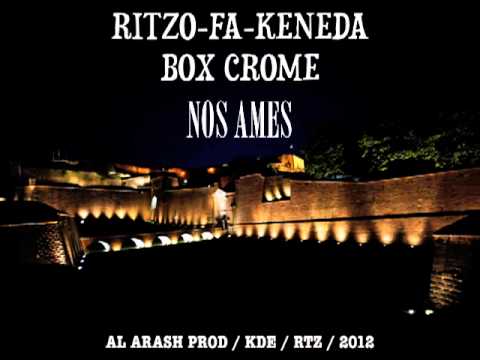RITZO-FA-KENEDA & BOX CROME : NOS AMES