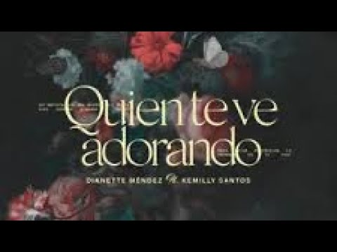 Dianette-quien te ve adorando (letras en español)
