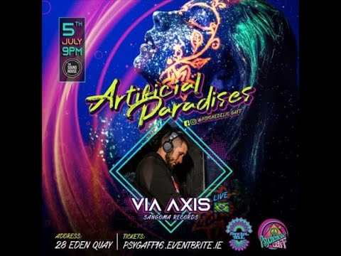 Via Axis LIVE @ Dublin Psy Gaff Records Artificial Paradises 2019
