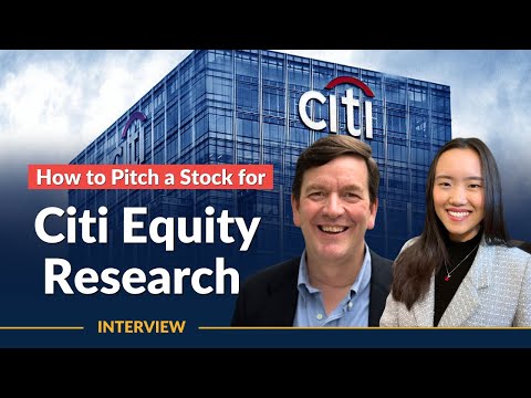 How to Pitch a Stock for Citi Equity Research Interview