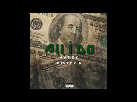 Arley- ALL I DO FT. Mister K.