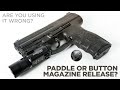 You Re Probably Using The Paddle Mag Release Wrong