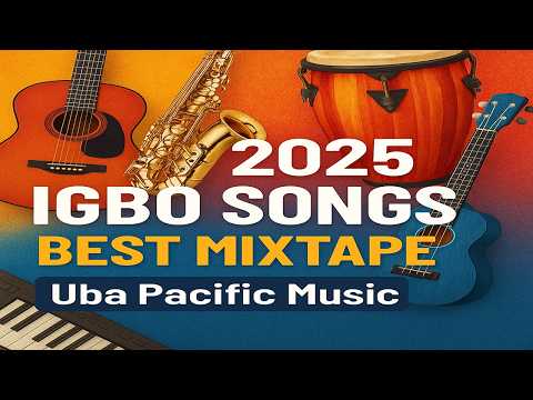 2025 #IGBO Songs best MIXTAPE Remix | Uba Pacific Music