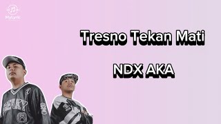 Download lagu NDX AKA - Tresno Tekan Mati | Lirik Cinta Jawa dan Artinya mp3 Download lagu NDX AKA - Tresno Tekan Mati | Lirik Cinta Jawa dan Artinya mp3