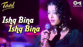 Ishq Bina Ishq Bina  Taal  Aishwarya Rai  Kavita K