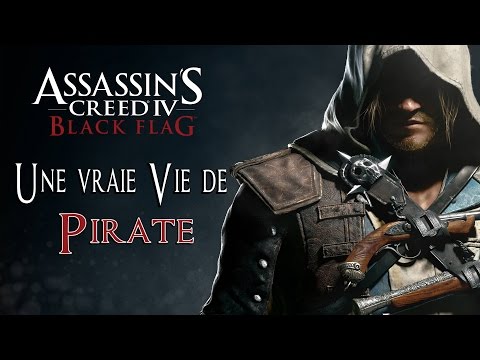 Assassins Creed IV - Une vraie Vie de Pirate.