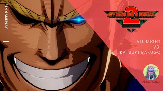 MY HERO ONE'S JUSTICE 2: All Might vs Katsuki Bakugo GAMEPLAY