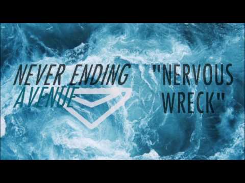 Never Ending Avenue - Nervous Wreck