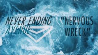 Never Ending Avenue - Nervous Wreck