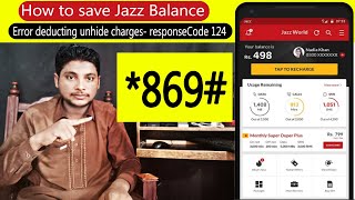 How to Save Jazz Balance ? || Error deducting unhide charges response code 124 #Techniclbinyamin