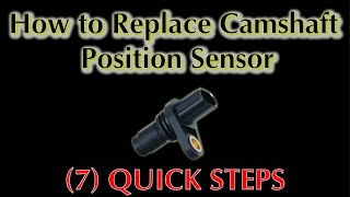 How To Replace Camshaft Position Sensor: 7 Steps - Easy Car Electrics