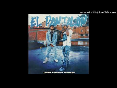 Lomiiel, Dowba Montana - EL PANTALON, INSTRUMENTAL, RIBERA,BEATS