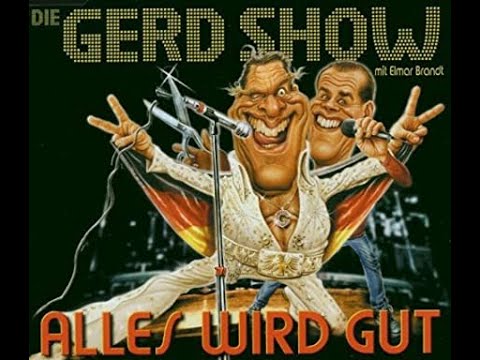 Die Gerd Show - Alles wird gut (Extended Version)