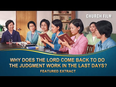 "Song of Victory" (5) - Why Does the Lord Come Back to Do the Judgment Work in the Last Days