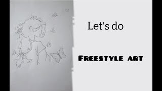 Let's do freestyle art | drawing for beginners