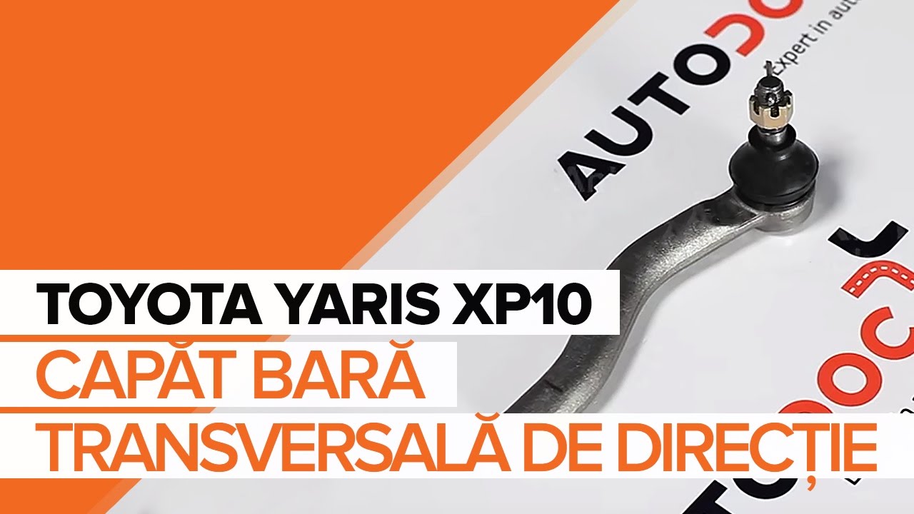 Cum să schimbați: cap de bara la Toyota Yaris P1 | Ghid de înlocuire