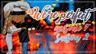 We're Perfect saison 2 // Episode 7: Ancien ami // Série MSP FR