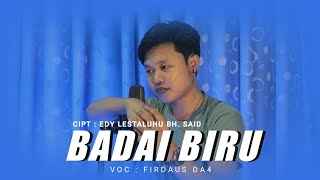 Download lagu BADAI BIRU COVER BY FIRDAUS DA4... mp3