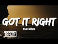 Rod Wave Got It Right Lyrics