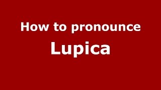 How to pronounce Lupica