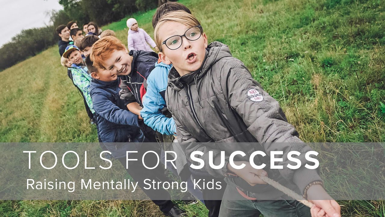 Tools for Success: Raising Mentally Strong Kids