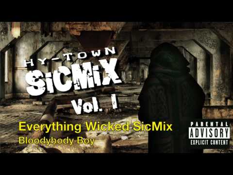 Bloodybody Boy • Everything Wicked Ft. B'LoCo (Sic Mix Vol. 1)