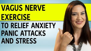 VAGUS NERVE EXERCISE TO RELIEF ANXIETY, PANIC ATTACKS AND STRESS