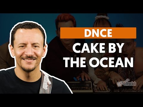 Cake By The Ocean - DNCE