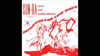 Sun Ra - Somewhere in Space (Interstellar Low Ways Album)