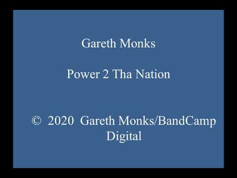 Gareth Monks - Power 2 Tha Nation