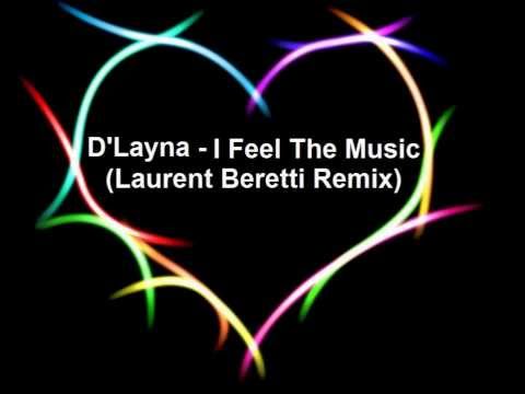 D'Layna - I Feel The Music (Laurent Beretti Remix)